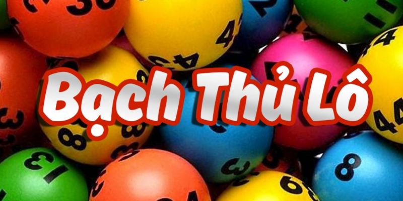 Bạch Thủ Lô Là Gì - Hiểu Rõ Cách Chơi Từ Chuyên Gia 23WIN